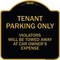 Signmission Designer Series-Tenant Parking Violators Will Be Towed Away Car Owner, 18" x 18", BG-1818-9750 A-DES-BG-1818-9750 - alternate 1
